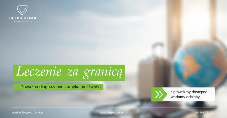 Diagnoza to nie wyrok. Masz prawo do leczenia za granicą!