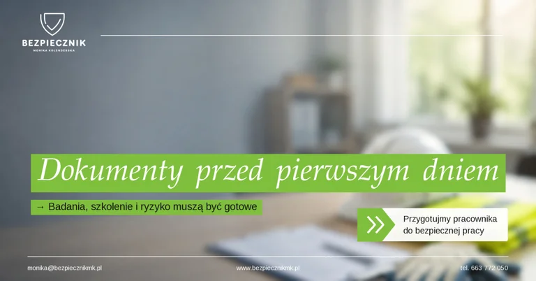 Jakie dokumenty BHP trzeba przygotować przed pierwszym dniem nowego pracownika?