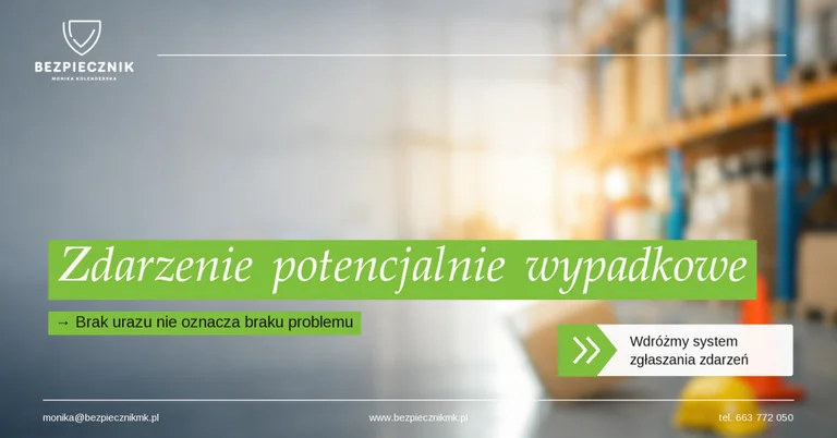 Zdarzenie potencjalnie wypadkowe – po co zgłaszać „prawie wypadki”, skoro nikomu nic się nie stało?