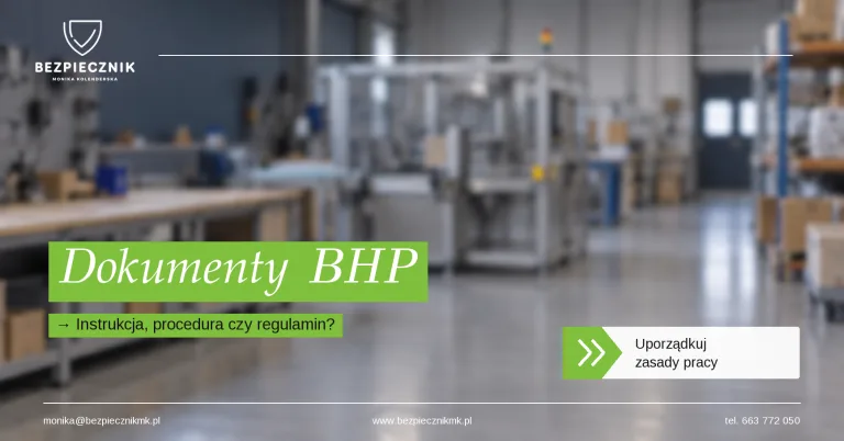 Instrukcja BHP, procedura i regulamin — jak rozróżnić te dokumenty?