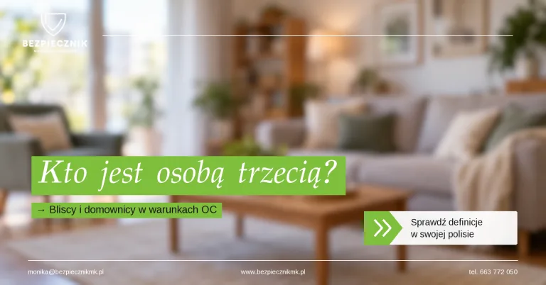 Osoba trzecia, osoba bliska i domownik — co te pojęcia zmieniają w OC?