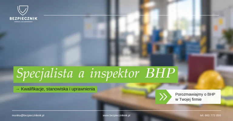 Specjalista ds. BHP a inspektor ds. BHP – czym różnią się kwalifikacje, stanowiska i uprawnienia?