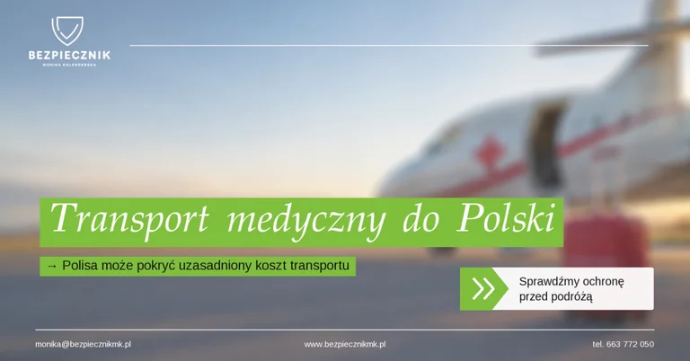 Transport medyczny do Polski może kosztować fortunę. Jak chroni przed tym polisa turystyczna?