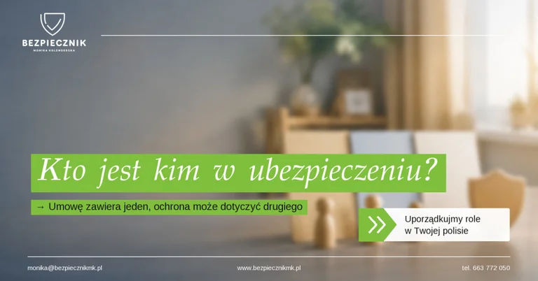 Ubezpieczający, ubezpieczony i uposażony – kto jest kim w umowie ubezpieczenia?