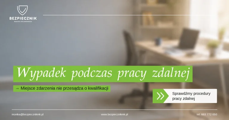Wypadek podczas pracy zdalnej – kiedy może zostać uznany za wypadek przy pracy?