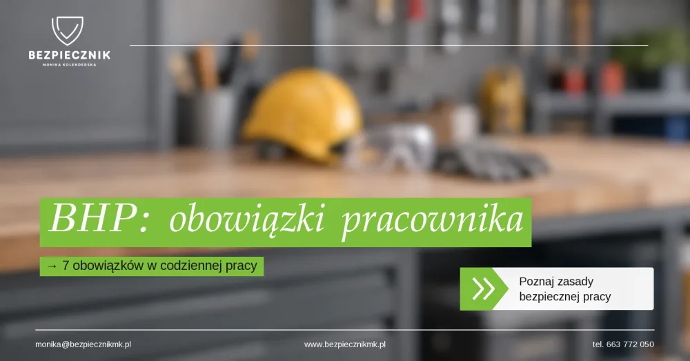 Obowiązki BHP pracownika — siedem zasad w praktycznych przykładach