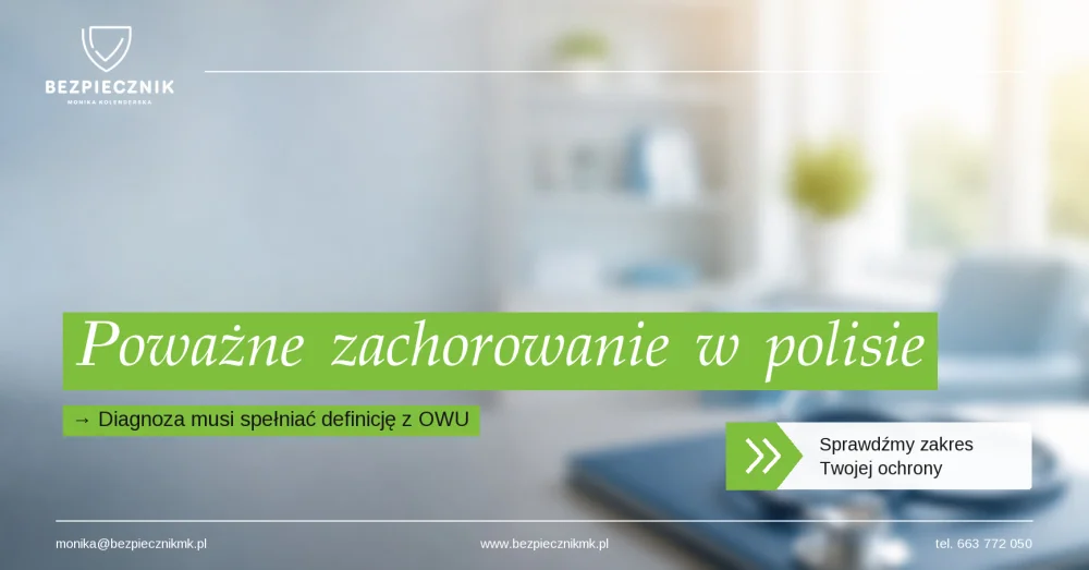 Poważne zachorowanie – co właściwie oznacza w ubezpieczeniu na życie?